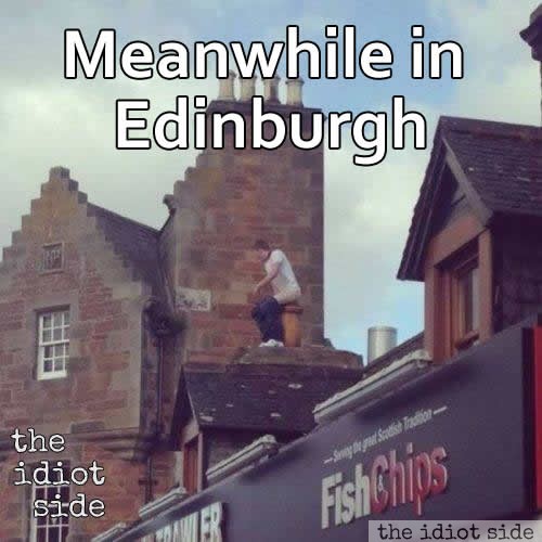 Mean while in Edinburgh