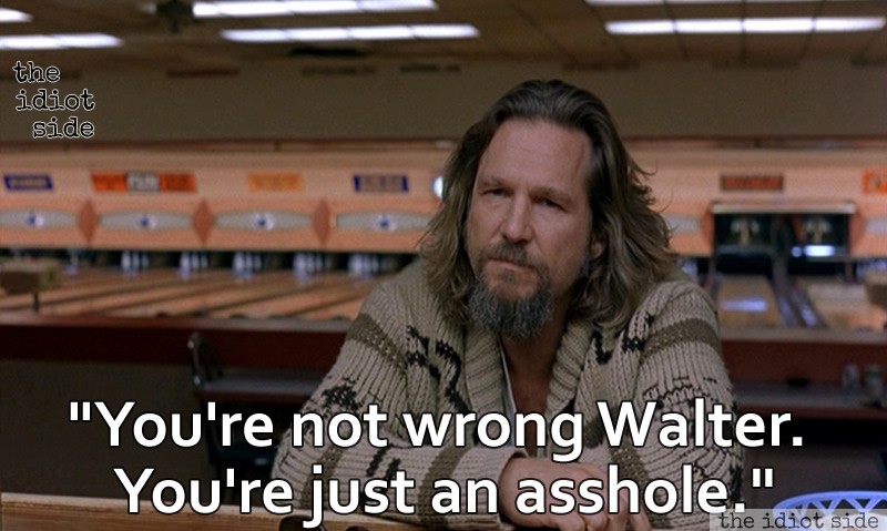 The Dude; Wisdom